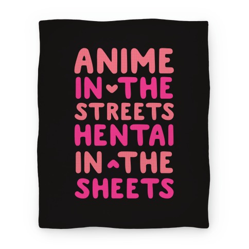 Anime In The Streets Hentai In The Sheets Blanket