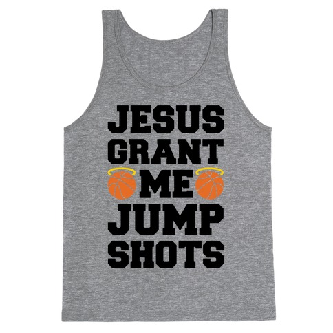 Jesus Grant Me Jump Shots Tank Top