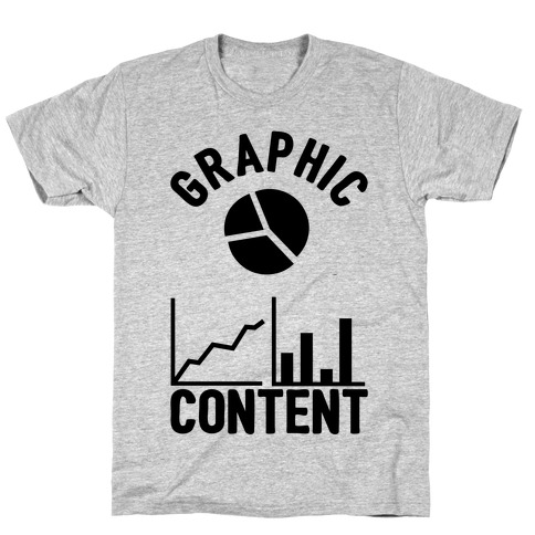 Graphic Content T-Shirt
