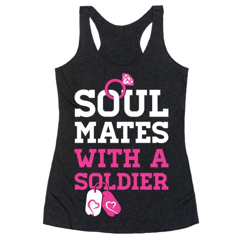 Soul Mates With A Soldier Racerback Tank Top