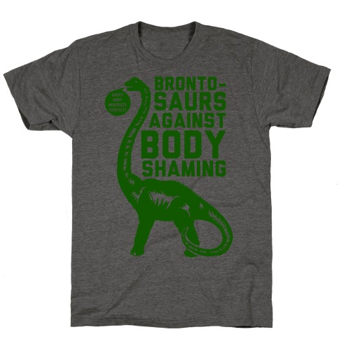 Brontosaurs Against Body Shaming T-Shirt