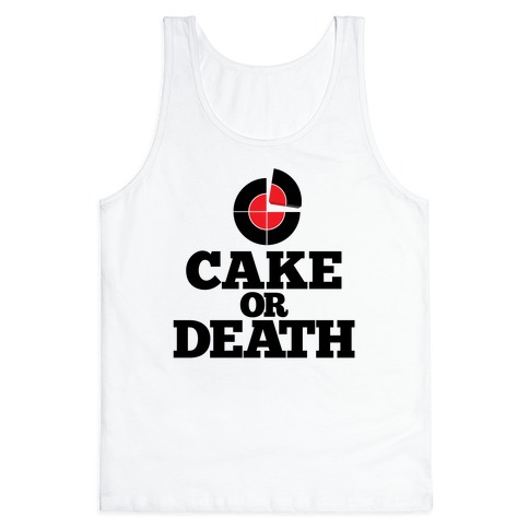 Cake Or Death? Tank Top
