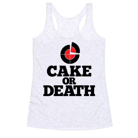 Cake Or Death? Racerback Tank Top