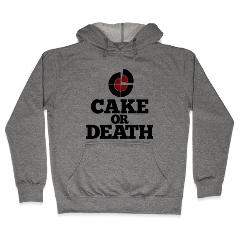 Cake Or Death? Hooded Sweatshirt