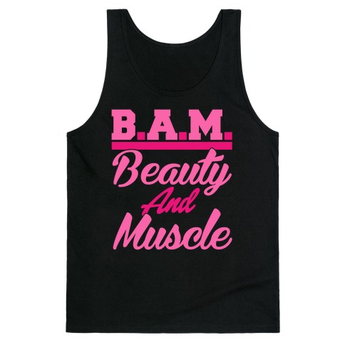 Beauty and Muscle Tank Top