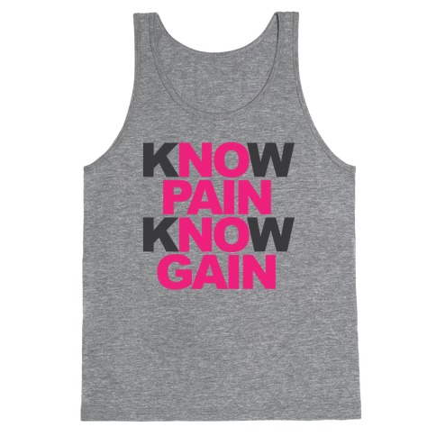 Know Pain Know Gain Tank Top