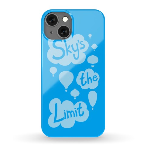 Sky's The Limit Phone Case