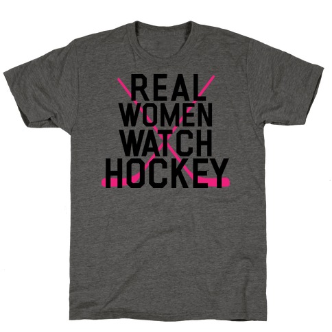 Real Women Watch Hockey T-Shirt