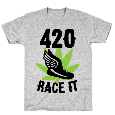 420 Race It T-Shirt