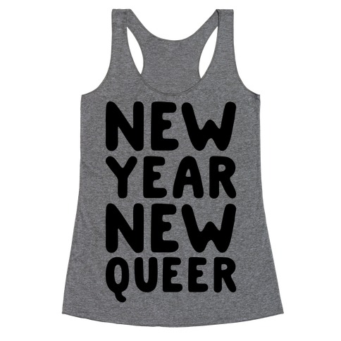 New Year New Queer Racerback Tank Top
