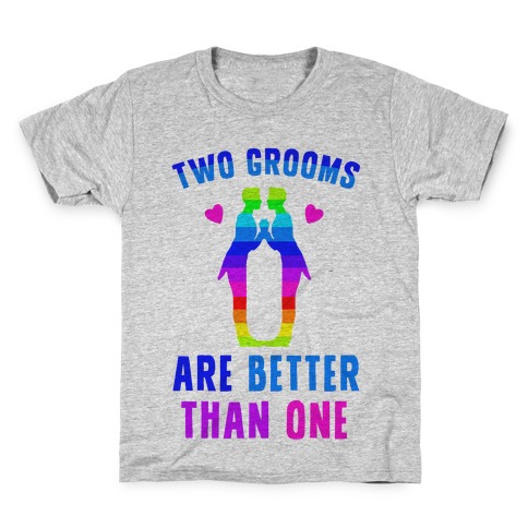 Two Grooms Are Better Than One Kids T-Shirt