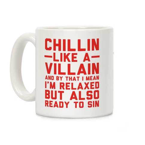 Chillin Like a Villain Coffee Mug