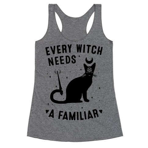 Every Witch Needs a Familiar Racerback Tank Top
