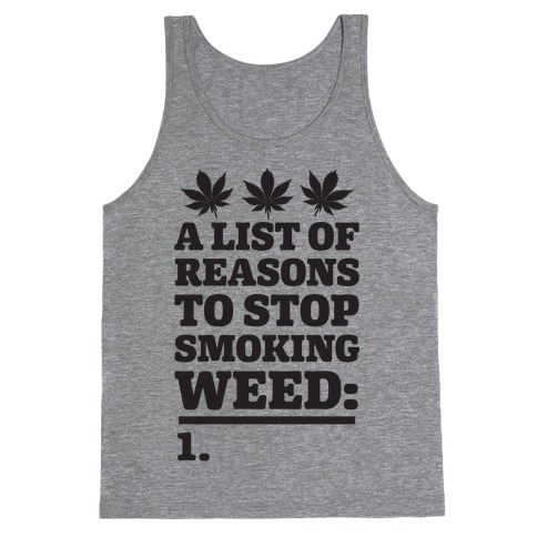 List Of Reasons To Stop Smoking Weed Tank Top