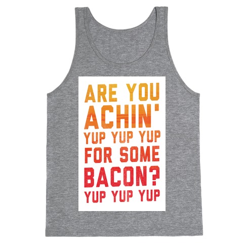 Achin' for Bacon (timon hula) Tank Top