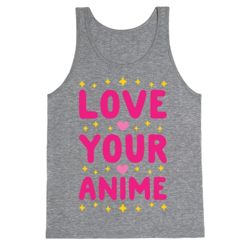 Love Your Anime Tank Top