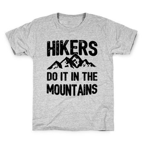Hikers Do It In The Mountains Kids T-Shirt