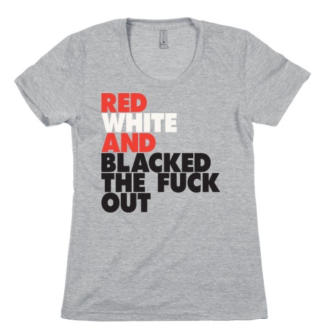 Red White And Blacked The F*** Out (Tank) Womens T-Shirt