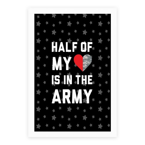Half My Heart Is In The Army Poster