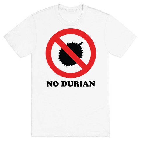 No Durian T-Shirt