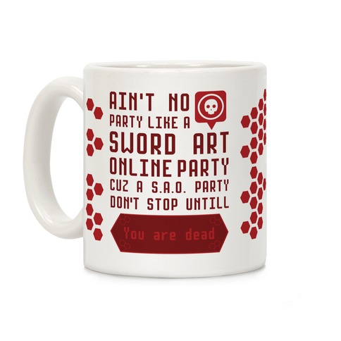 Ain't No Party Like Sword Art Online Party Coffee Mug