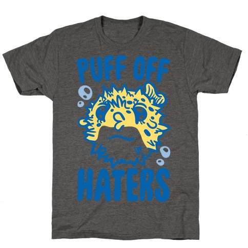 Puff Off Haters T-Shirt