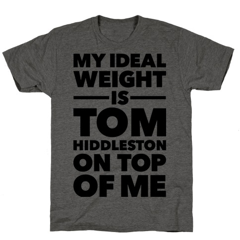Ideal Weight (Tom Hiddleston) T-Shirt