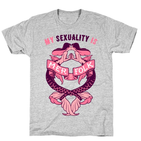 My Sexuality Is Mermaids T-Shirt