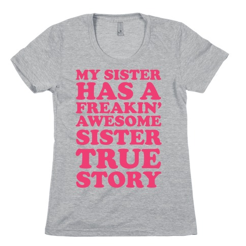 Freakin' Awesome Sister Womens T-Shirt