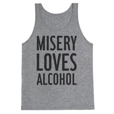 Misery Loves Alcohol Tank Top