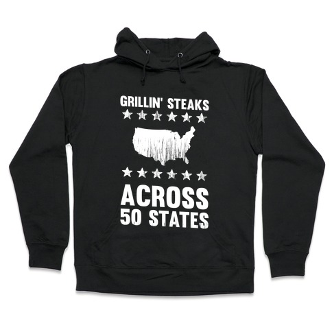 Grillin' Steaks Across 50 States Hooded Sweatshirt