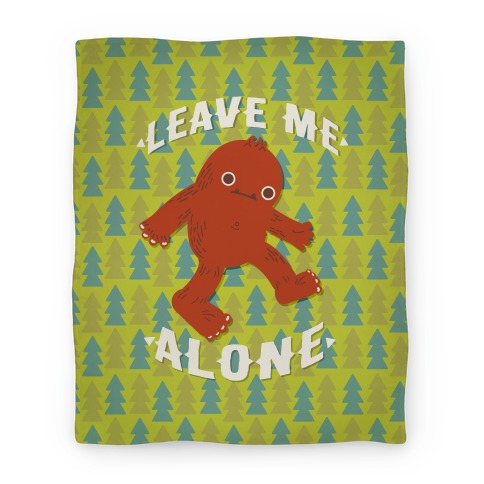 Leave Me Alone Bigfoot Blanket