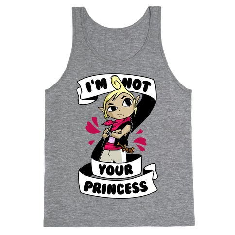 I'm Not Your Princess (Tetra) Tank Top