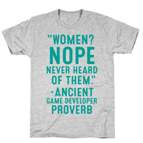Game Developer Proverb T-Shirt