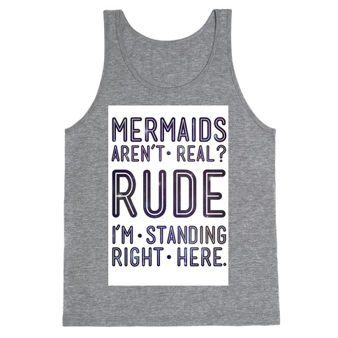 Mermaids Are Real Tank Top
