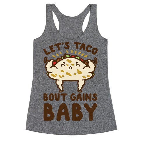 Let's Taco Bout Gains Baby Racerback Tank Top