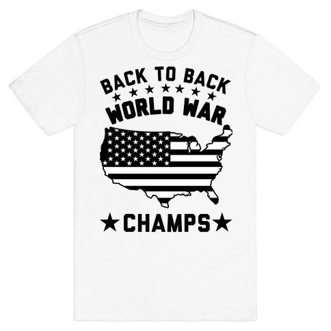 t shirt back to back world war champs