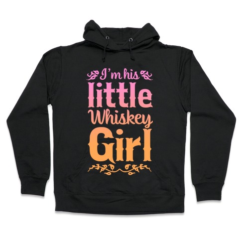 Little Whiskey Girl Hooded Sweatshirt
