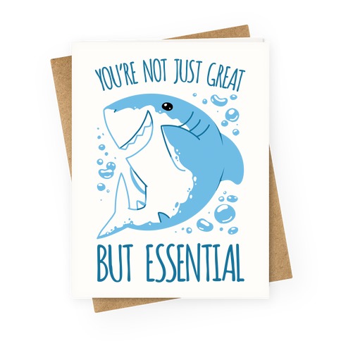 Not Just Great, But Essential Greeting Card