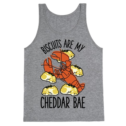 Biscuits Are My Cheddar Bae Tank Top