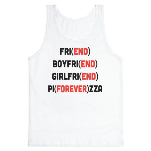Pizza Forever, Friend End Tank Top