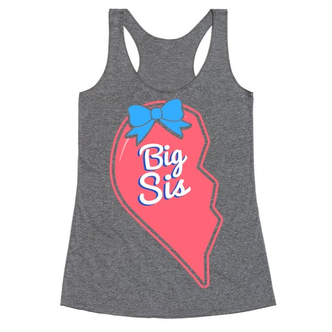 Big Sis - Big and Little Best Friends Racerback Tank Tops | LookHUMAN