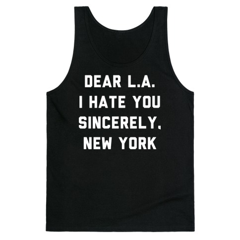Dear L.A. I Hate You Sincerely New York Tank Top