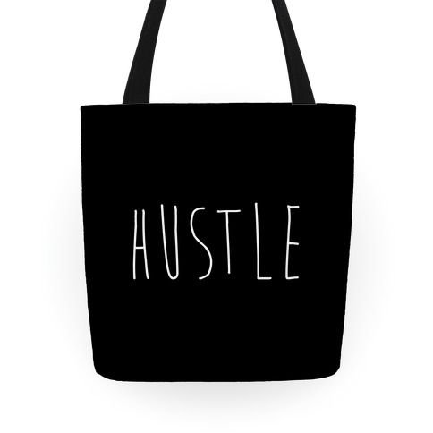 Hustle Tote Totes | LookHUMAN