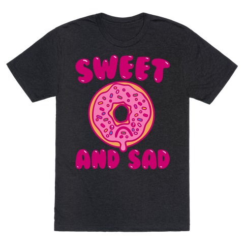 Sweet And Sad Donut Parody White Print T-Shirt