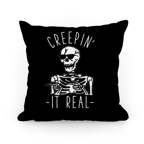 Creepin' It Real Skeleton  Pillow