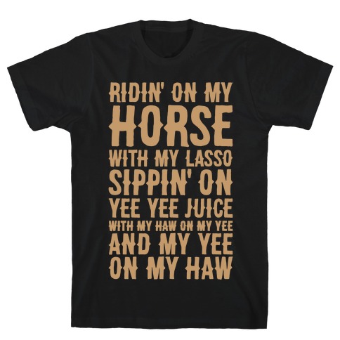 Gin And Juice Cowboy Parody T-Shirt