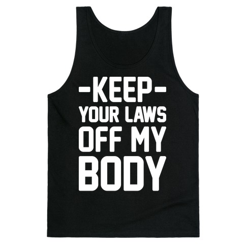 Keep Your Laws Off My Body (Intersectional) Tank Top