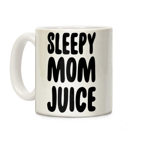  LookHUMAN Mama Needs Her Coffee White 15 Ounce Ceramic
