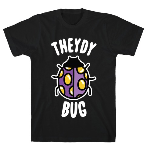 Theydy Bug T-Shirt
